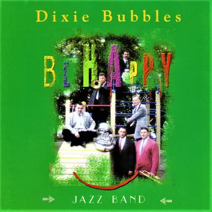 Dixie Bubbles - Be Happy