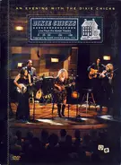 Dixie Chicks - An Evening With The Dixie Chicks - Live From The Kodak Theatre