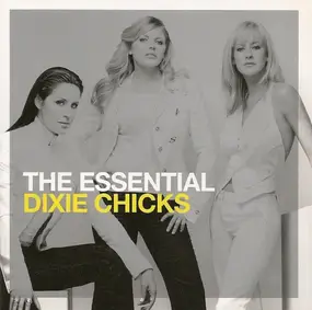 Dixie Chicks - Essential