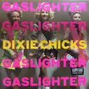 LP - Dixie Chicks - Gaslighter - Limited Edition, Clear Vinyl, Gatefold