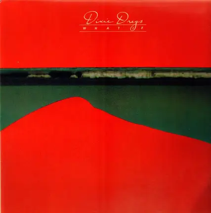 Dixie Dregs - What If