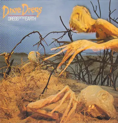 Dixie Dregs - Dregs of the Earth