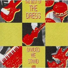 The Dixie Dregs - The Best Of, Divided We Stand