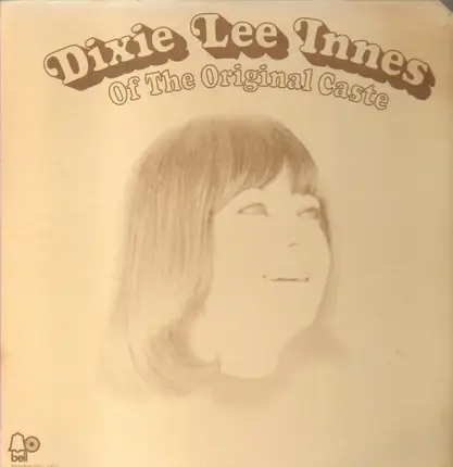 Dixie Lee Innes - Dixie Lee Innes Of The Original Caste