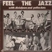 LP - Dixiefoon, Polka Dots - Feel The Jazz - In the Hottest Place in South