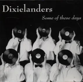 Dixielanders - Some of these days