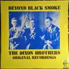 LP - Dixon Brothers - Beyond Black Smoke - Original Recordings