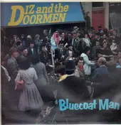 Diz And The Doormen - Bluecoat Man
