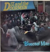 Diz And The Doormen - Bluecoat Man