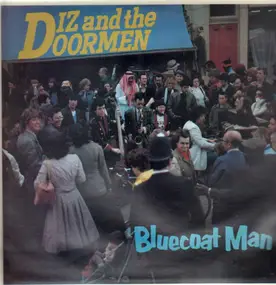 Diz And The Doormen - Bluecoat Man