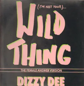 Dizzy Dee - I'm Not Your Wild Thing / Biting The Stone Fox