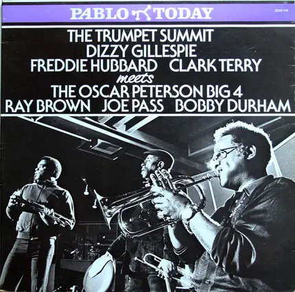 Dizzy Gillespie , Freddie Hubbard , Clark Terry Meets The Oscar Peterson Big 4 - The Trumpet Summit Meets The Oscar Peterson Big 4
