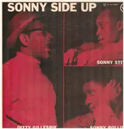 Dizzy Gillespie , Sonny Stitt , Sonny Rollins - Sonny Side Up