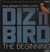 Double LP - Dizzy Gillespie & Charlie Parker - Diz 'n' Bird, The Beginning