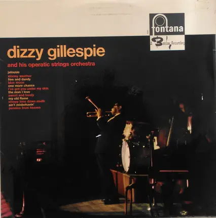 Dizzy Gillespie And His Operatic Strings - Dizzy Gillespie And His Operatic Strings Orchestra