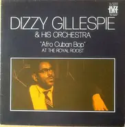 Dizzy Gillespie And His Orchestra - "Afro Cuban Bop" At The Royal Roost