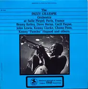 Dizzy Gillespie And His Orchestra - The Dizzy Gillespie Orchestra At Pleyel; Paris, France