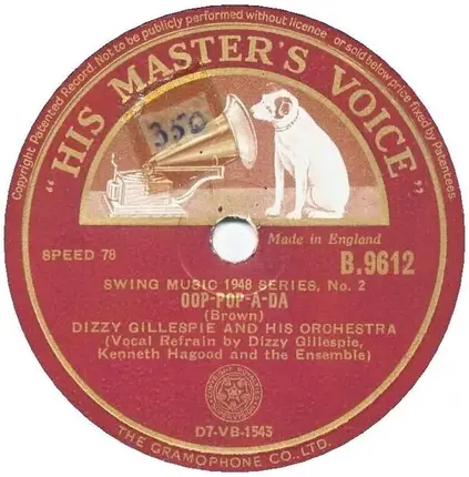 Dizzy Gillespie And His Orchestra - Ow ! / Oop-Pop-A-Da