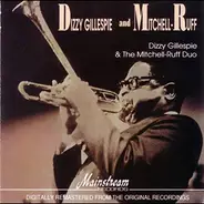 Dizzy Gillespie And The Mitchell-Ruff Duo - Dizzy Gillespie And The Mitchell-Ruff Duo