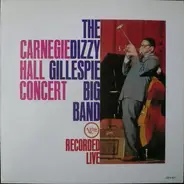 Dizzy Gillespie Big Band - Carnegie Hall Concert - Recorded Live