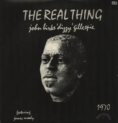 Dizzy Gillespie Featuring James Moody - The Real Thing