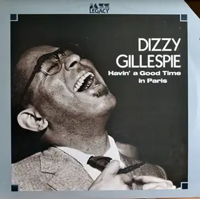 Dizzy Gillespie - Havin' A Good Time In Paris Vol.1