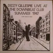 Dizzy Gillespie - Live At The Downbeat Club Summer 1947