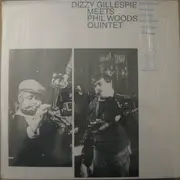 LP - Dizzy Gillespie Meets The Phil Woods Quintet - Dizzy Gillespie Meets The Phil Woods Quintet