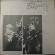 Dizzy Gillespie Meets The Phil Woods Quintet - Dizzy Gillespie Meets The Phil Woods Quintet