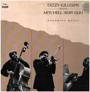 Dizzy Gillespie With The The Mitchell-Ruff Duo - Enduring Magic