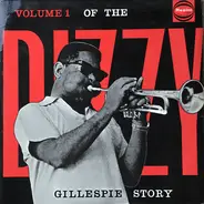 Dizzy Gillespie - The Dizzy Gillespie Story Volume 1