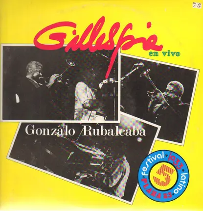 Dizzy Gillespie Y Gonzalo Rubalcaba - Gillespie En Vivo