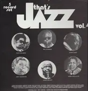 Dizzy Gillespie / Count Basie / Sidney Bechet a.o. - That's Jazz Vol. 4