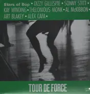 Dizzy Gillespie, Sonny Stitt, Kay Winding, Thelonious Monk ... - Stars of Bop - Tour de Force