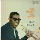 LP - Dizzy Gillespie - Have Trumpet, Will Excite!