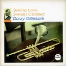 LP - Dizzy Gillespie - Swing Low, Sweet Cadillac