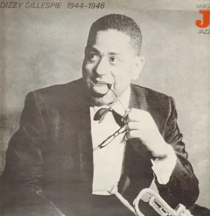 Dizzy Gillespie - 1944-1946