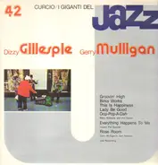 Dizzy Gillespie & Gerry Mulligan - I Giganti Del Jazz Vol. 42