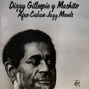 Dizzy Gillespie Y Machito - Afro-Cuban Jazz Moods