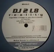 DJ 2 L8 - Reality