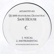 DJ 3000 Featuring Diametric - Safe House