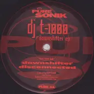 DJ T-1000 - Downshifter EP