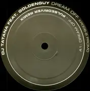 2 x 12'' - DJ Tatana Feat. Goldenguy - Dream Off / Dream Off (Remixes)