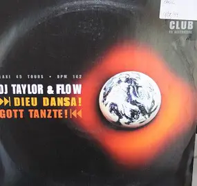 DJ Taylor & Flow - Gott Tanzte!