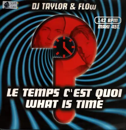 DJ Taylor & Flow - Le Temps C'Est Quoi