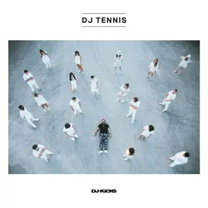 DJ TENNIS - DJ-Kicks