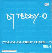 DJ Teddy-O - Ta-Ta-Ta Tight Tunes Vol. 4