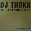 12'' - DJ Thoka vs. DJ Taylor & Flow - You Make Me Feel 2002