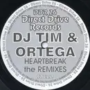 12inch Vinyl Single - DJ Tim & Ortega - Heartbreak (The Remixes)
