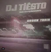 12inch Vinyl Single - DJ Tiësto Feat. Kirsty Hawkshaw - Urban Train